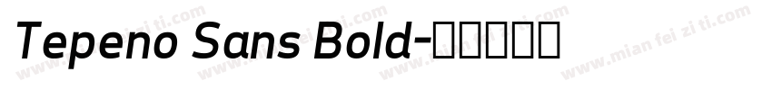 Tepeno Sans Bold字体转换